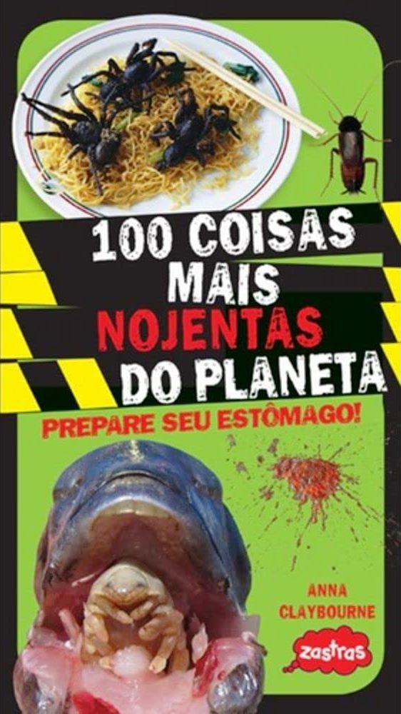 100 coisas mais nojentas do planeta - Anna Claybourne