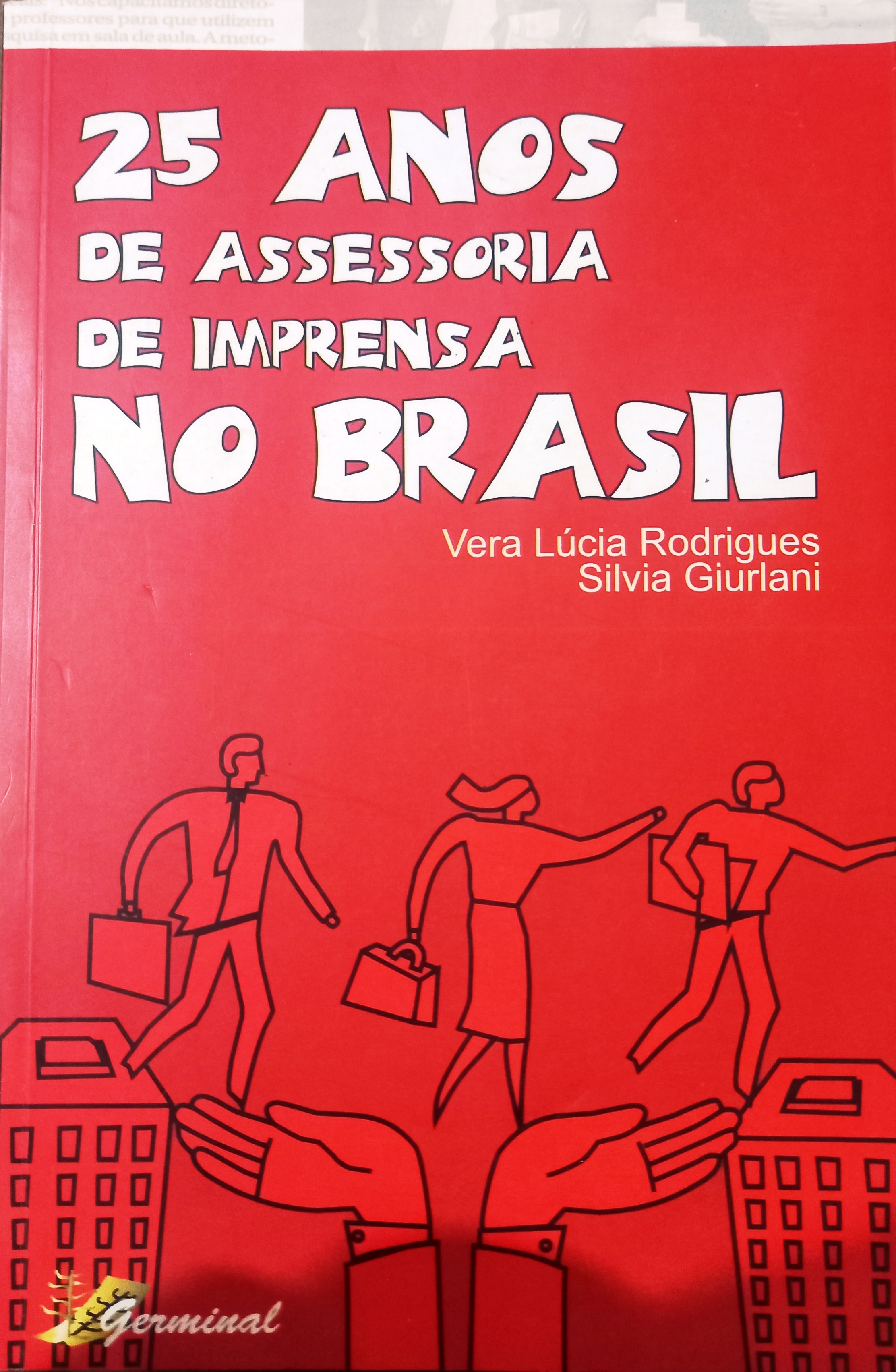 25 Anos de Assessoria de Imprensa no Brasil - Vera Lucia Rodrigues + Giurlani, Silvia