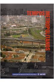 Tempos Metropolitanos - Alcino Izzo Jr. / Metrô
