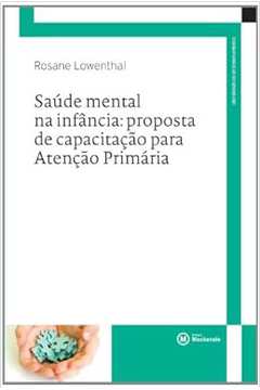 Saude Mental na Infancia: Proposta de Capacitação - Rosane Lowenthal
