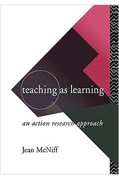 Teaching as Learning - (frete Grátis) - Jean Mcniff