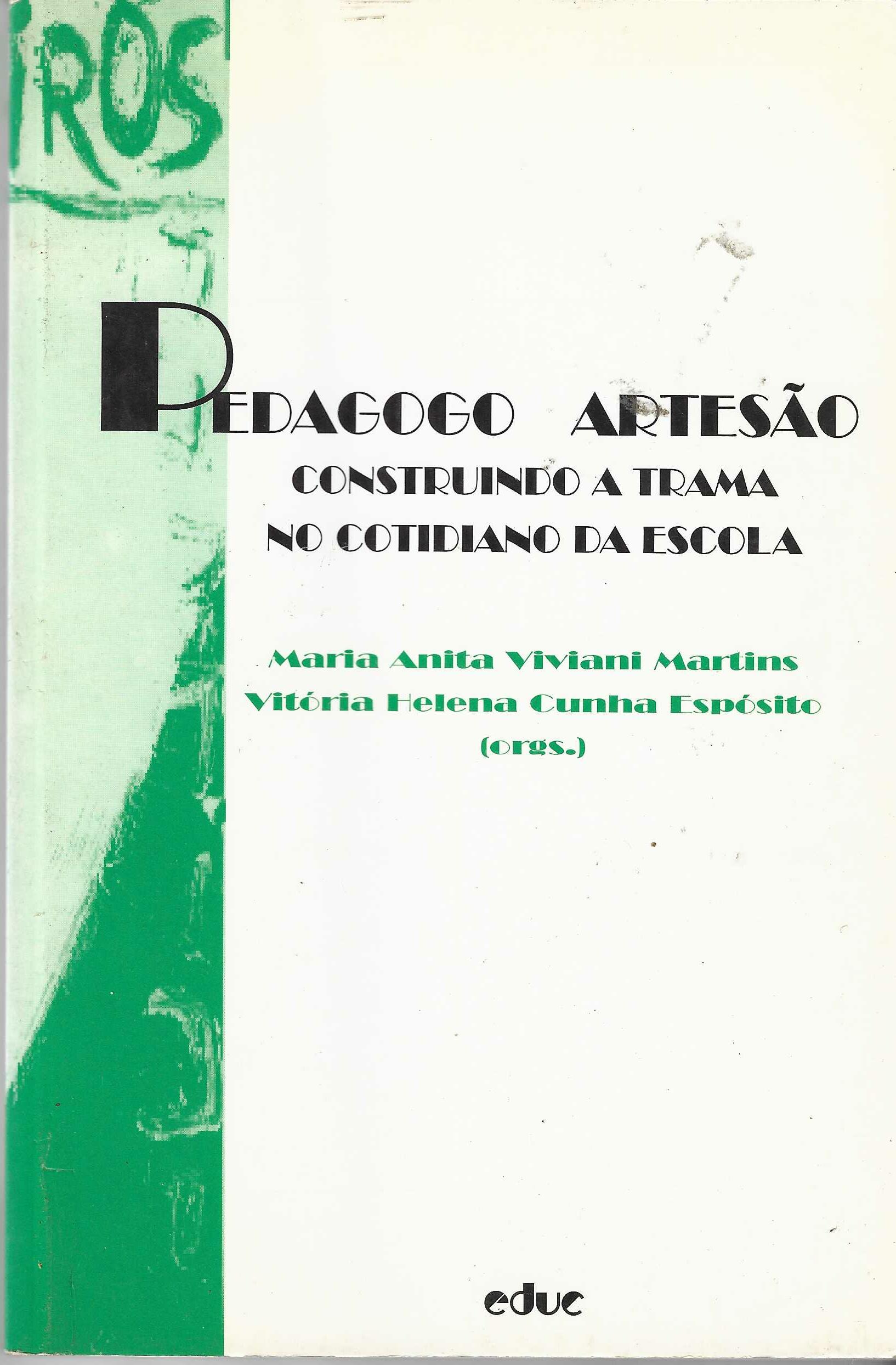 Pedagogo Artesão - (estado de Novo) - Maria Anita Viviani Martins, Vitória Esposito