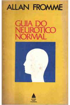 Guia do Neurótico Normal - Allan Fromme