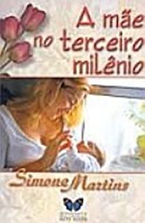A Mãe no Terceiro Milênio - Simone Martins