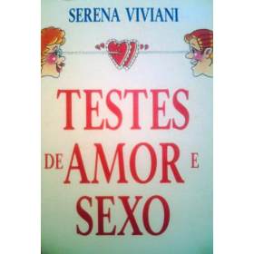 Testes de Amor e Sexo - Serena Viviani