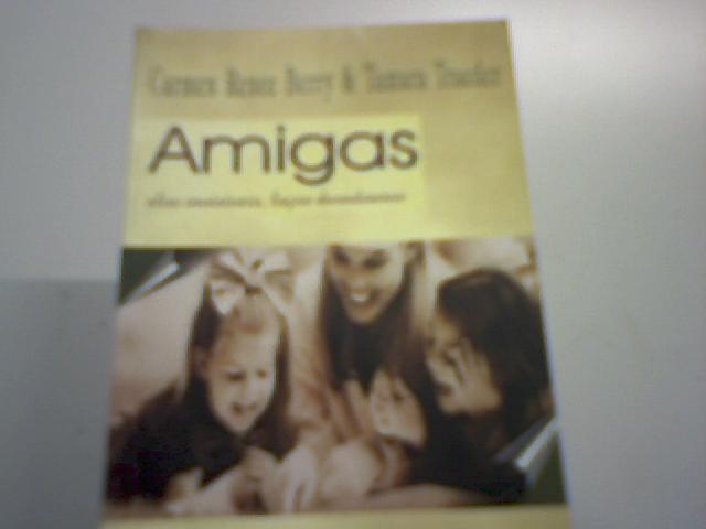 Amigas: Elos Invisíveis, Laços Duradouros - Carmen Renee Berry e Tamara Traeder