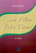 Seu Filho Fala Bem? - Pedro Bloch
