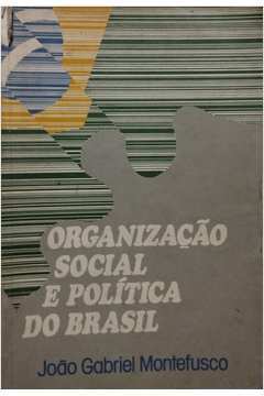 Organização Social e Política do Brasil - João Gabriel Montefusco