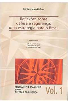 Desafios na Atuação das Forças Armadas - Volume 04 - J. R. de Almeida Pinto