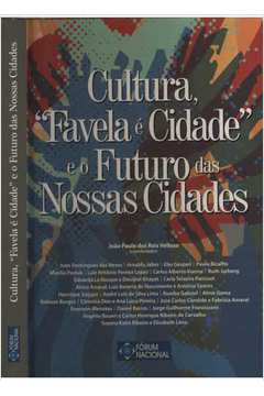 Cultura Favela è Cidade e o Futuro das Nossas Cidades - João Paulo dos Reis Velloso