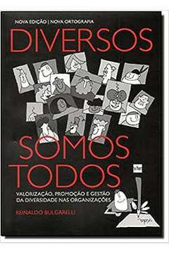 Diversos Somos Todos - Reinaldo Bulgarelli