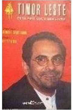 Timor Leste - este Pais Quer Ser Livre - Silvio L. Santanna