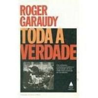 Toda a Verdade Maio de 1958 e Fevereiro de 1970 - Roger Garaudy
