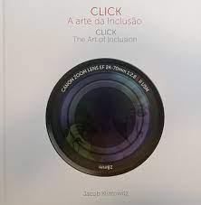 Click - a Arte da Inclusão - Jacob Klintowitz
