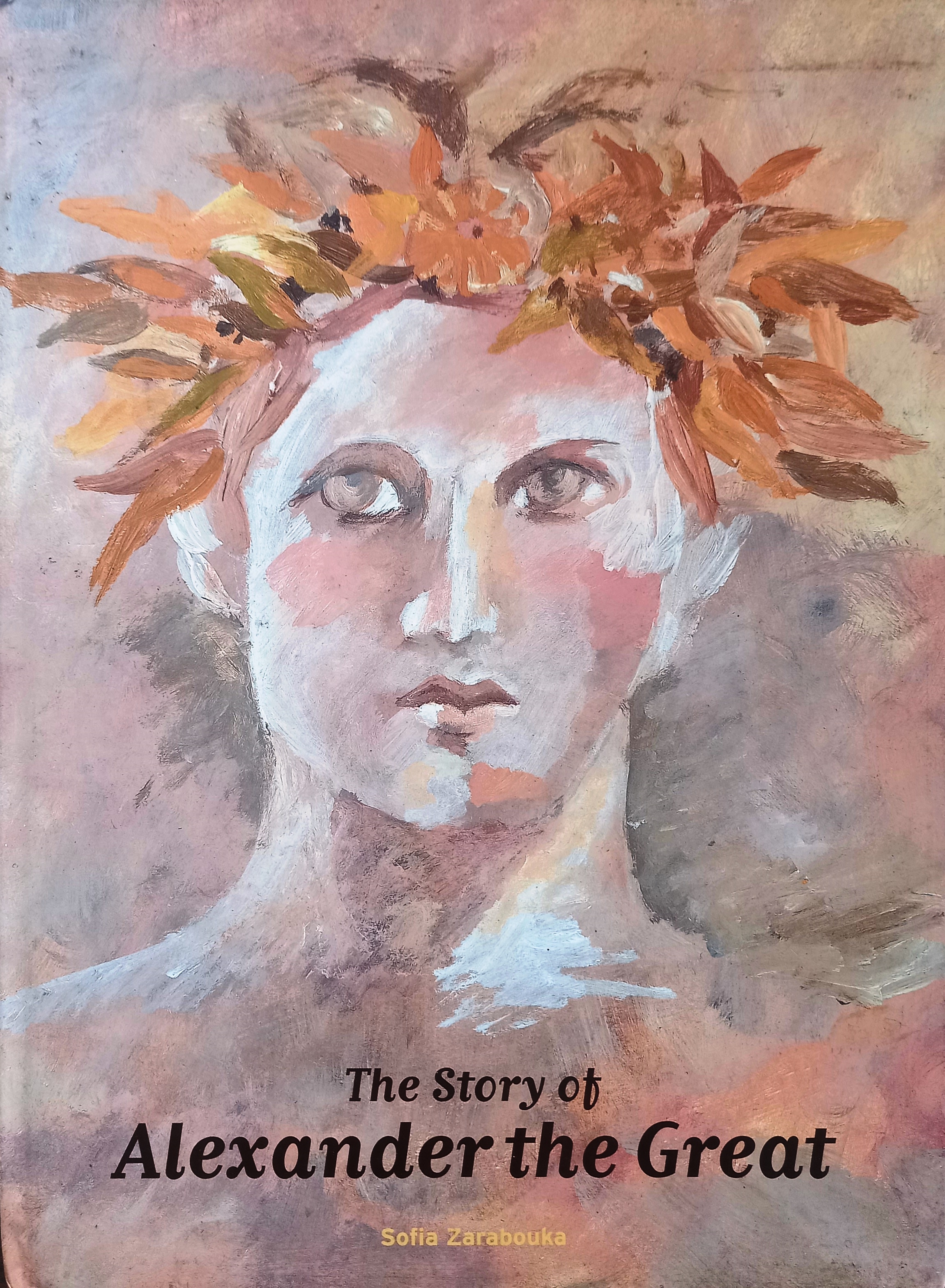 The Story of Alexander the Great - Sofia Zarabouka