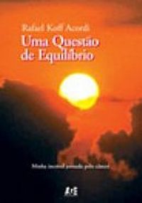 Uma Questão de Equilíbrio (estado de Novo) - Rafael Koff Acordi