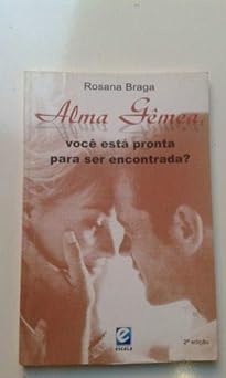 Alma Gêmea - Rosana Braga