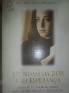 Em Nome da Dor e da Esperança - Noa Ben Artzi Pelossof