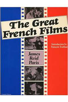 The Great French Films - James Reid Paris