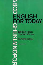 English For Today Book Three the Way We Live - (estado de Novo) - William R. Slager