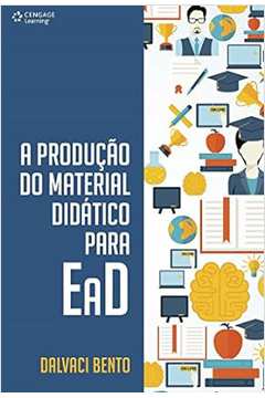 A Produçao do Material Didatico para Ead - Dalvaci Bento