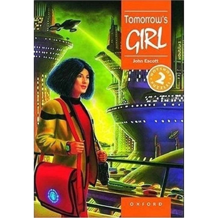 Hotshot Puzzles: Level 2: 300 Headwords: Tomorrows Girl - John Escott