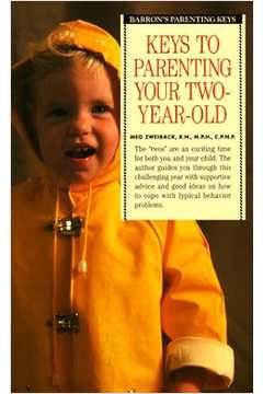 Keys to Parenting Your Two-year-old - Meg Zweiback