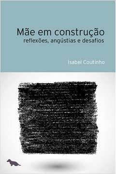 Mae Em Construcao: Mae Em Construcao - Isabel Coutinho