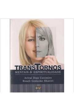 Transtornos Mentais e Espiritualidade - Arival Dias Casimiro