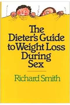 The Dieters Guide to Weight Loss During Sex - Richard Smith