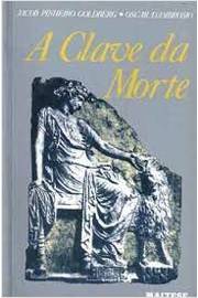A Clave da Morte - Jacob Pinheiro Goldberg