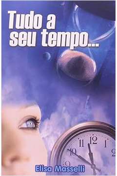 Tudo a Seu Tempo - Elisa Masselli