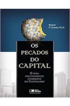 Os Pecados do Capital - Robert P. Murphy