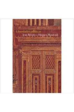 Liberdades Públicas - Jean Rivero, Hugues Moutouh