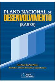 Plano Nacional de Desenvolvimento (bases) - Juoão Paulo dos Reis Velloso