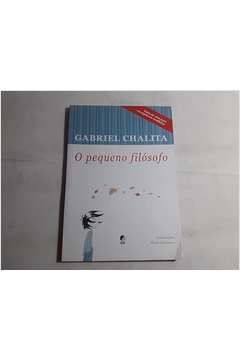 O Pequeno Filosofo - Gabriel Chalita