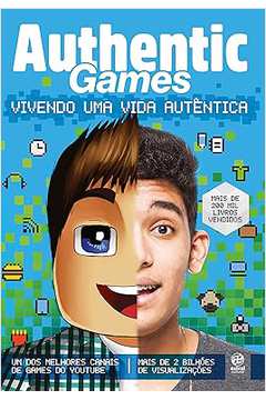 Authentic Games - Vivendo uma Vida Autentica - Marcio Tulio