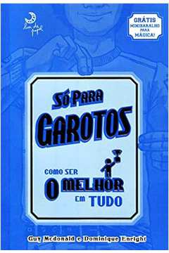 Só para Garotos - Como Ser o Melhor Em Tudo - Guy Mcdonalds