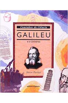 Galileu e o Universo - (estado de Novo) - Steve Parker