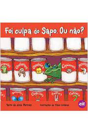 Foi Culpa do Sapo. Ou Não? - Perlman Alina