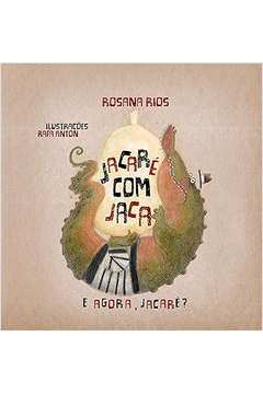 Jacaré Com Jaca - (frete Gratis) - Rosana Rios