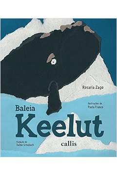 Rosário Zago - Baleia Keelut
