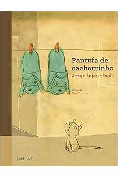 Pantufa de Cachorrinho - Jorge Luján