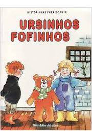 Historinhas para Dormir Ursinhos Fofinhos - Willeke Bakker e Gris Di Luca