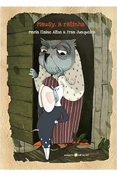 Mausy, a Ratinha - Maria Elaine Altoe