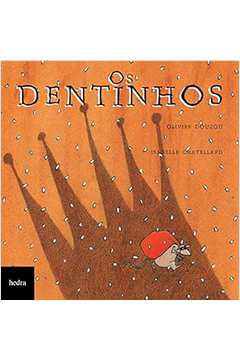 Os Dentinhos - Olivier Douzou