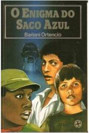O Enigma do Saco Azul - Bariani Ortêncio