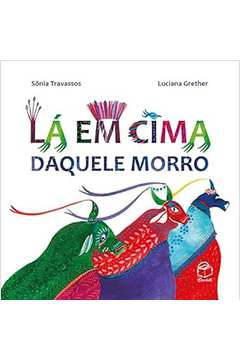 Lá Em Cima Daquele Morro - Sônia Travassos