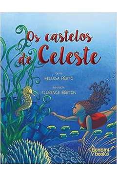 Os Castelos de Celeste - Heloisa Prieto