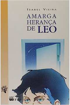 Amarga Herança de Leo - 00 (estado de Novo) - Isabel Vieira